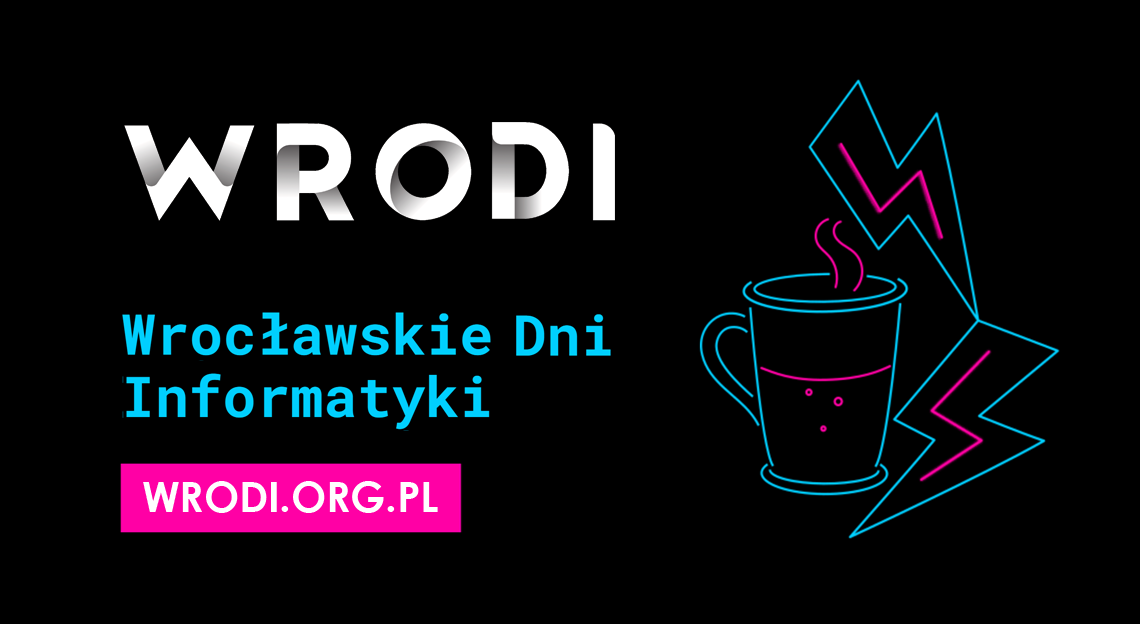 Wrocławskie Dni Informatyki 2021 (online) – konferencja integrująca wrocławską branżę IT